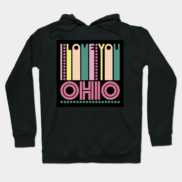 OHIO - I LOVE MY STATE Hoodie by LisaLiza